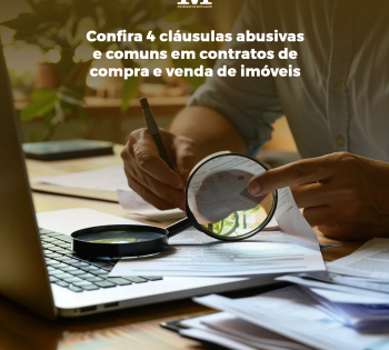 Confira 4 cláusulas abusivas e comuns em contratos de compra e venda de imóveis